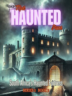 cover image of South Africa's Haunted Fortress